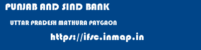 PUNJAB AND SIND BANK  UTTAR PRADESH MATHURA PAYGAON   ifsc code